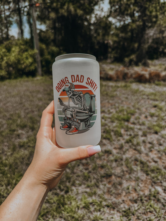 Doing dad shit sublimated beer can glass