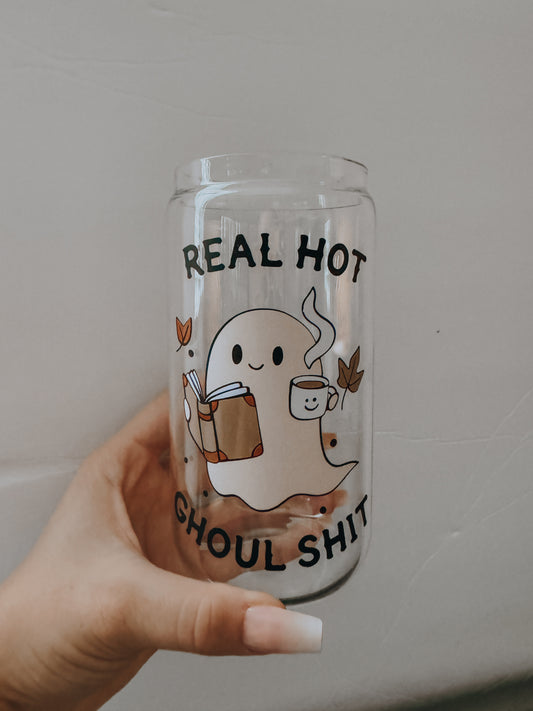 Real hot ghoul shit can glass